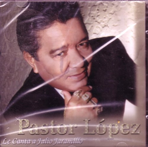 pastor lopez - JULIO JARAMILLO - Zortam Music