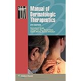manual of dermatologic therapeutics lippincott manual series formerly known as the spiral manual series