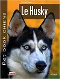 Husky->Cliquez sur l'image pour obtenir des informations sur ce livre