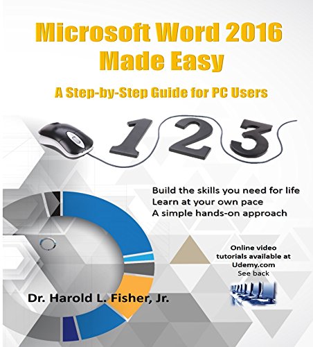 Microsoft Word 2016 Made Easy: A Step-by-Step Guide for PC Users (Microsoft Office 2016)