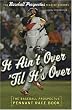 It Ain't Over 'Til It's Over: The Baseball Prospectus Pennant Race Book
