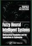 Fuzzy Neural Intelligent Systems: Mathematical Foundation and the Applications in Engineering