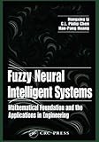 Fuzzy neural intelligent systems : mathematical foundation and the applications in engineering