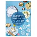 Fromages frais maison au lait bio