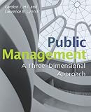 Public Management: A Three-Dimensional Approach