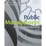 Public Management: A Three-Dimensional Approach