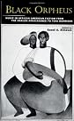 Black Orpheus : Music in African American Fiction from the Harlem Renaissance to Toni Morrison (Border Crossings, Volume 9)