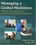 Managing a Global Workforce: Challenges and Opportunities in International Human Resource Management