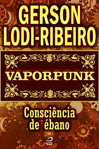 Vaporpunk - Consciência de ébano (Portuguese Edition)