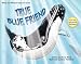True Blue Friend: A Webs to Whales Nature Tale (with CD-ROM) (Webs to Whales Nature Tales)