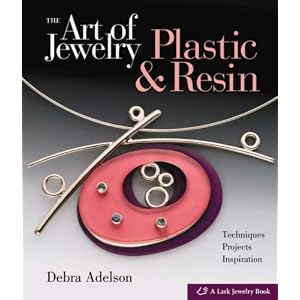 The Art of Jewelry: Plastic and Resin The Art of Jewelry: Plastic and Resin (book cover)