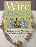 Wire-Jewelry Workshop: Techniques for Working With Wire & Beads