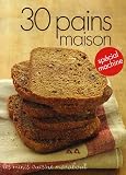 30 pains maison sp�cial machine