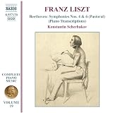 Franz Liszt: Beethoven Symphonies 4 & 6 (Piano Transcriptions)