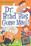Dr. Brad Has Gone Mad!
