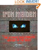 Iron Maiden: The Ultimate Unauthorized History of the Beast