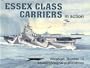 Essex Class Carriers in Action - Warships No. 10