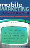 Mobile Marketing: The Message Revolution