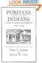 Puritans among the Indians: Accounts of Captivity and Redemption, 1676-1724 (John Harvard Library)