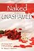 Naked and Unashamed: The Journey Toward Sexual Fulfillment