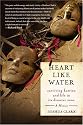 Heart Like Water: Surviving Katrina and Life in Its Disaster Zone