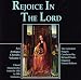 Classical Music : Rejoice in the Lord (Ars Antiqua Choralis: Choral Masterworks From the 15th to 18th Centuries, Vol. 1): Music by Byrd, Viadana, Batten, Isaac, Grancini, Tomkins, Gastoldi, Verdonck, Goudimel, Monteverdi, Lallouette, and Dufay