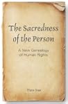 The Sacredness of the Person: A New G...