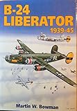 The B-24 liberator 1939-45