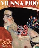 Vienna 1900: Klimt, Schiele and Their Time: Klimt, Schiele, and Their Times