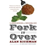 fork it over the intrepid adventures of a professional eater