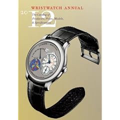 Wristwatch Annual 2012: The Catalog of Producers, Prices, Models, and Specifications