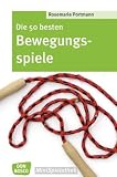 Produkt-Bild: Die 50 besten Bewegungsspiele