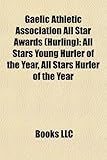 Gaelic Athletic Association All Star Awards (Hurling): All Stars Young Hurler of the Year, All Stars Hurler of the Year-