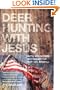 Deer Hunting With Jesus