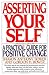 Asserting Yourself: A Practical Guide For Positive Change, Updated Edition
