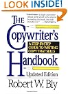 The Copywriter's Handbook: A Step-by-Step Guide to Writing Copy That Sells