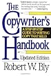 The Copywriter's Handbook: A Step-by-Step Guide to Writing That Sells