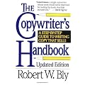 The Copywriter's Handbook: A Step-by-Step Guide to Writing Copy That Sells