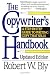 The Copywriter's Handbook: A Step-by-Step Guide to Writing Copy That Sells