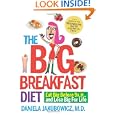 The Big Breakfast Diet: Eat Big Before 9 A.M. and Lose Big for Life Big Save