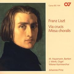 Franz Liszt: Via crucis / Missa choralis