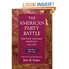 The American Party Battle: Election Campaign Pamphlets, 1828-1876, Volume 1: 1828-1854 (John Harvard Library)