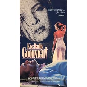Kiss Daddy Goodnight [VHS]
