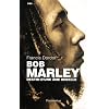 Bob Marley : Destin d'une �me rebelle