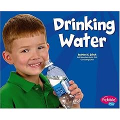 Drinking Water (Pebble Plus; Healthy Eating With Mypyramid)