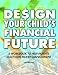 Book Design Your Child's Financial Future