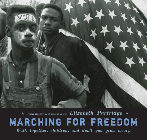 Marching For Freedom: Walk Together Children and Don't You Grow Weary