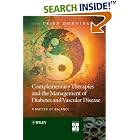 Complementary Therapies and the Management of Diabetes and Vascular Disease: A Matter of... by Trish Dunning