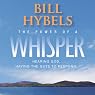 The Power of a Whisper: Hearing God, Having the Guts to Respond