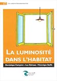 La luminosit� dans l'habitat